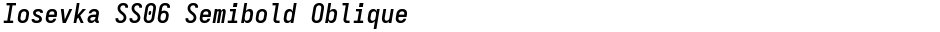 Iosevka SS06 Semibold ObliqueDemo