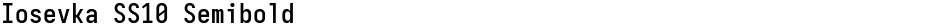 Iosevka SS10 SemiboldDemo