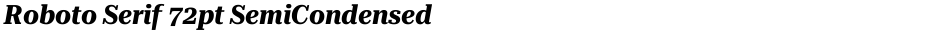 Roboto Serif 72pt SemiCondensedDemo