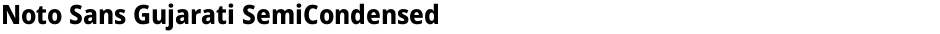 Noto Sans Gujarati SemiCondensed ExtraBoldDemo