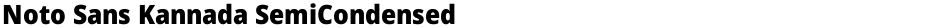 Noto Sans Kannada SemiCondensed BlackDemo