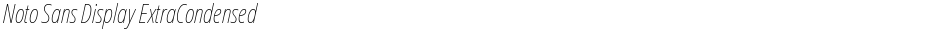 Noto Sans Display ExtraCondensed ThinDemo