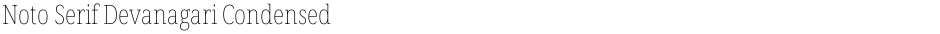 Noto Serif Devanagari Condensed ThinDemo