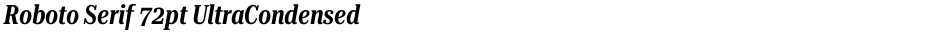 Roboto Serif 72pt UltraCondensed SemiBoldDemo