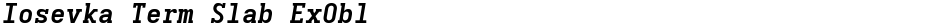 Iosevka Term Slab ExOblDemo