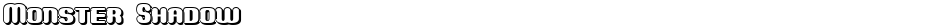 Monster ShadowDemo