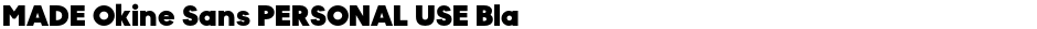 MADE Okine Sans PERSONAL USE BlackDemo