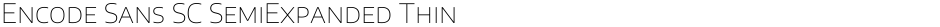 Encode Sans SC SemiExpanded ThinDemo