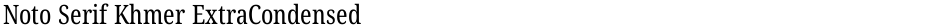 Noto Serif Khmer ExtraCondensedDemo