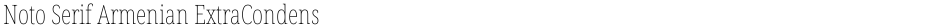 Noto Serif Armenian ExtraCondensed ThinDemo
