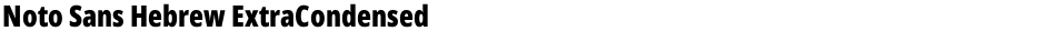 Noto Sans Hebrew ExtraCondensed BlackDemo