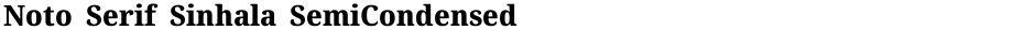 Noto Serif Sinhala SemiCondensed ExtraBoldDemo