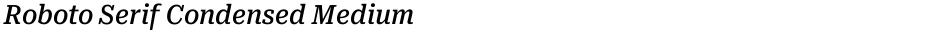 Roboto Serif Condensed MediumDemo