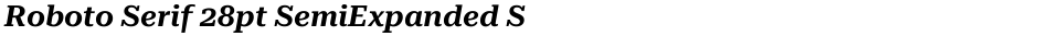 Roboto Serif 28pt SemiExpanded SemiBoldDemo