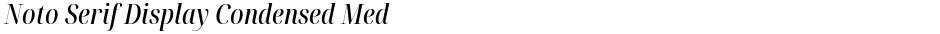 Noto Serif Display Condensed MediumDemo