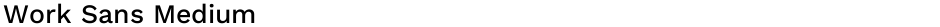 Work Sans MediumDemo
