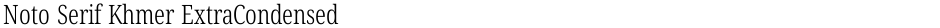 Noto Serif Khmer ExtraCondensed LightDemo