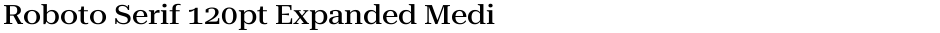 Roboto Serif 120pt Expanded MediumDemo