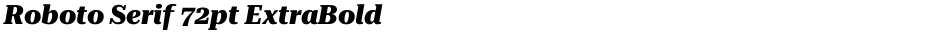 Roboto Serif 72pt ExtraBoldDemo