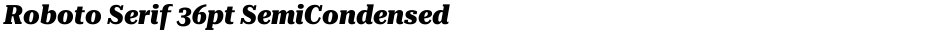 Roboto Serif 36pt SemiCondensed ExtraBoldDemo