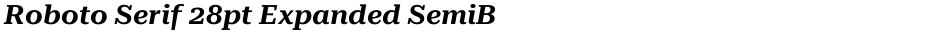 Roboto Serif 28pt Expanded SemiBoldDemo