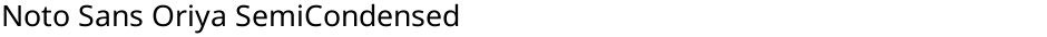 Noto Sans Oriya SemiCondensedDemo