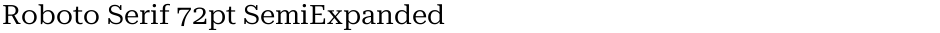 Roboto Serif 72pt SemiExpandedDemo