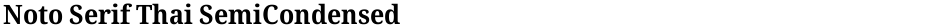 Noto Serif Thai SemiCondensedDemo