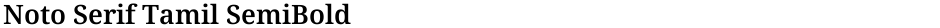 Noto Serif Tamil SemiBoldDemo