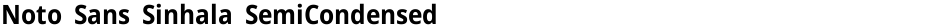 Noto Sans Sinhala SemiCondensedDemo