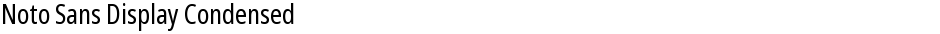 Noto Sans Display CondensedDemo