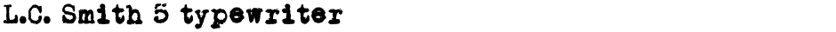 L.C. Smith 5 typewriterDemo