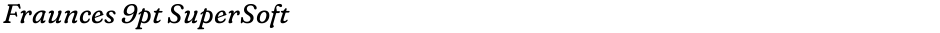 Fraunces 9pt SuperSoftDemo