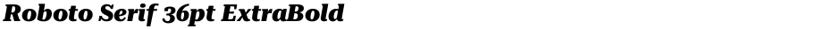 Roboto Serif 36pt ExtraBoldDemo