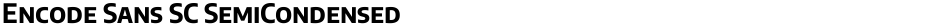Encode Sans SC SemiCondensedDemo