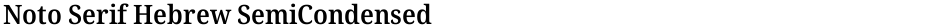 Noto Serif Hebrew SemiCondensed SemiBoldDemo