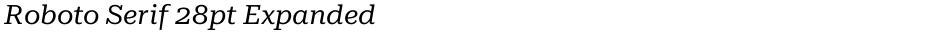 Roboto Serif 28pt ExpandedDemo