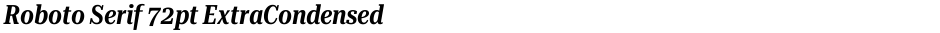 Roboto Serif 72pt ExtraCondensed SemiBoldDemo