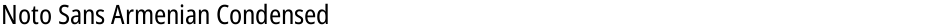 Noto Sans Armenian CondensedDemo