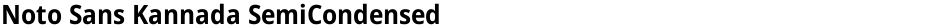 Noto Sans Kannada SemiCondensedDemo