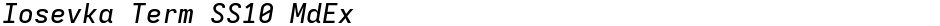 Iosevka Term SS10 MdExDemo