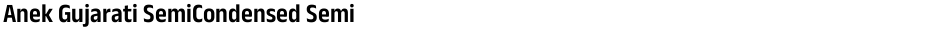 Anek Gujarati SemiCondensed SemiBoldDemo