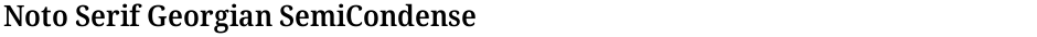 Noto Serif Georgian SemiCondensed SemiBoldDemo