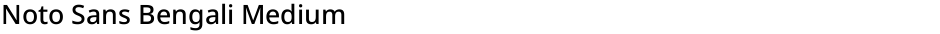 Noto Sans Bengali MediumDemo