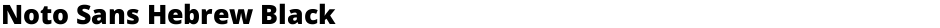 Noto Sans Hebrew BlackDemo