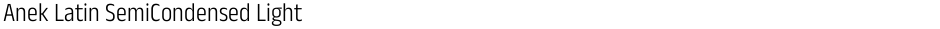Anek Latin SemiCondensed LightDemo