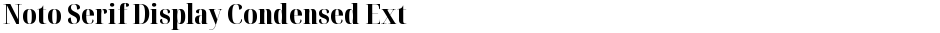 Noto Serif Display Condensed ExtraBoldDemo