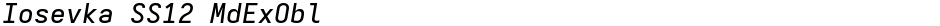 Iosevka SS12 MdExOblDemo