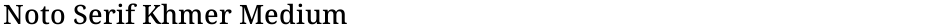 Noto Serif Khmer MediumDemo