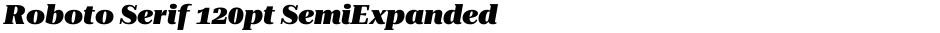 Roboto Serif 120pt SemiExpanded BlackDemo